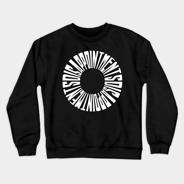 The Wheel of Disappointments Crewneck Sweatshirt by The Disappointments